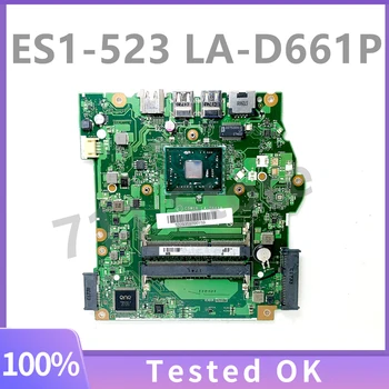 LA-D661P Высококачественная Материнская плата Для ноутбука Acer Aspire ES1-523 С процессором E1-7010 A8-7410, 100% Полностью работающим